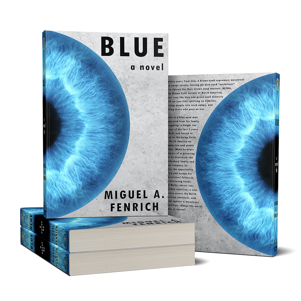 Blue A Novel by Miguel A. Fenrich Paperback